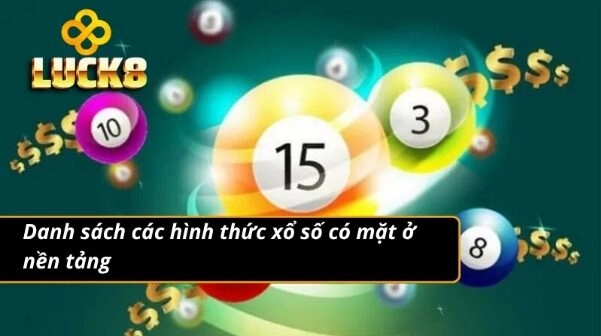 Xổ số Luck8 có nhiều hình thức xổ số không giống nhau
